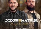 JORGE & MATEUS – 20 ANOS DE HISTÓRIA