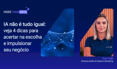 IA não é tudo igual: veja 4 dicas para acertar na escolha e impulsionar seu negócio
